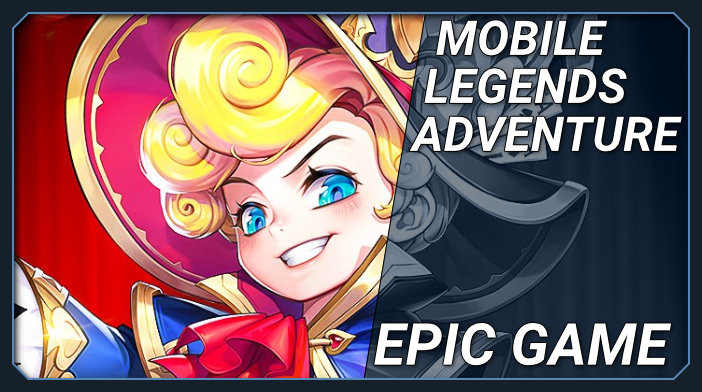 mobile legends adventure reviews, tips, cheats and guides